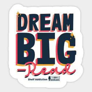Dream Big...Read Sticker